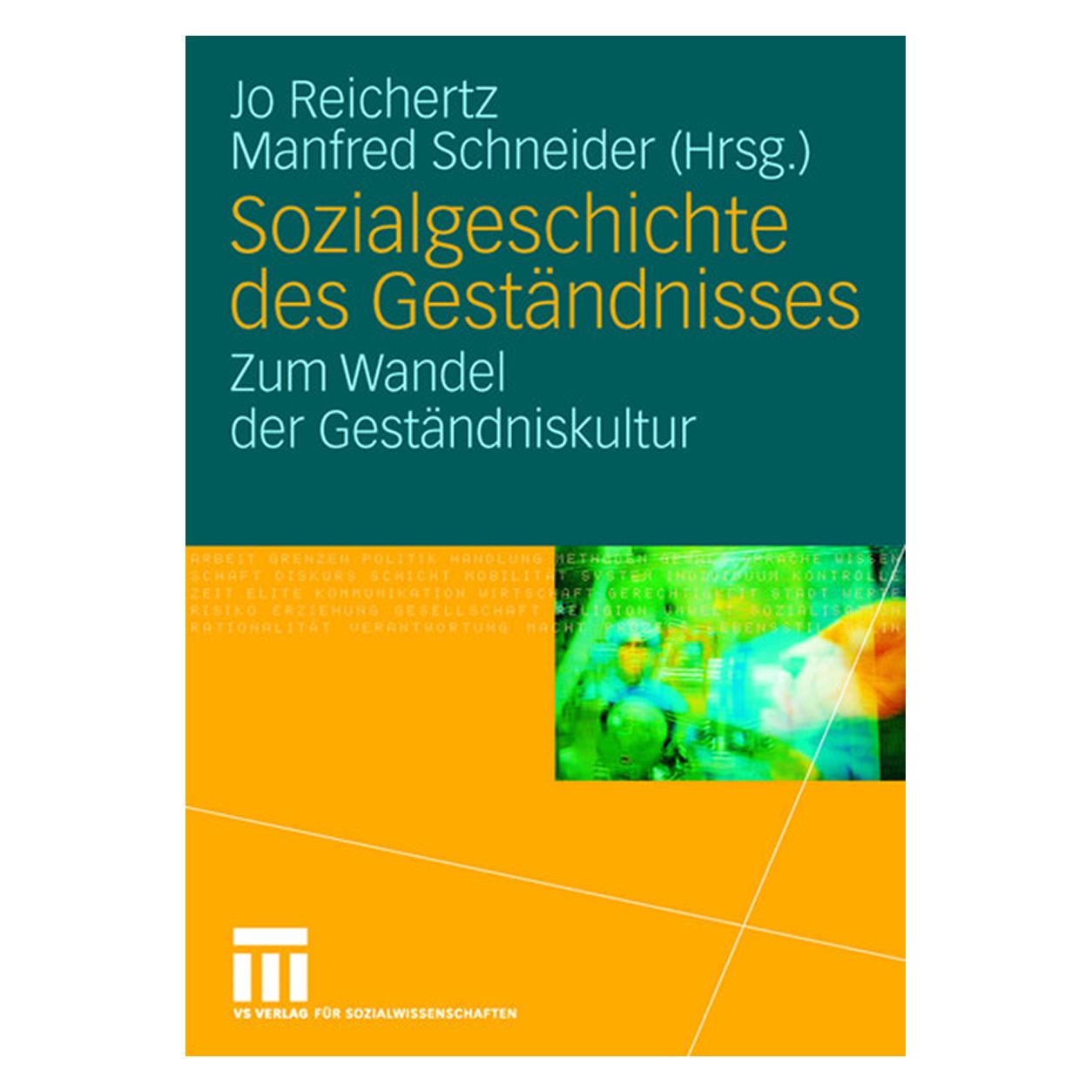 VS Sozialgeschichte des Geständnisses (Deutsch, Softcover, Jo Reichertz, Manfred Schneider) (55188921)