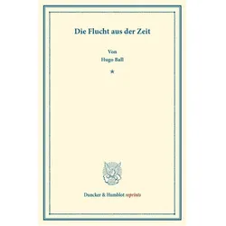 Die Flucht aus der Zeit, Sachbücher von Hugo Ball