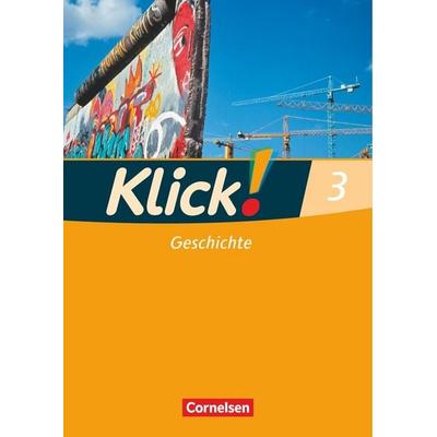 Klick! Geschichte - Fachhefte für alle Bundesländer / Band 3 - Arbeitsheft, Taschenbuch von Christine Fink,Oliver Fink,Silke Weise,Wolfgang Humann,