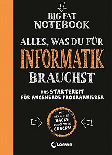 Grant Smith - Big Fat Notebook - Alles, was du für Informatik brauchst - Das Starterkit für angehende Programmierer: Nachschlagewerk und Übungsbuch für Schule und Studium - Preis vom 04.10.2026 03:51:26 h