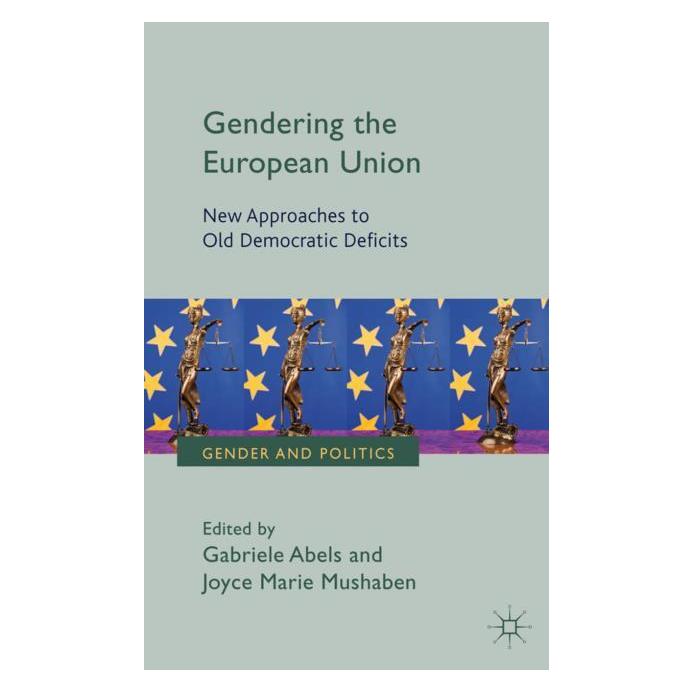 Palgrave Macmillan Uk Gendering the European Union (Englisch, Hardcover, Gabriele Abels, J. Mushaben) (63044249)