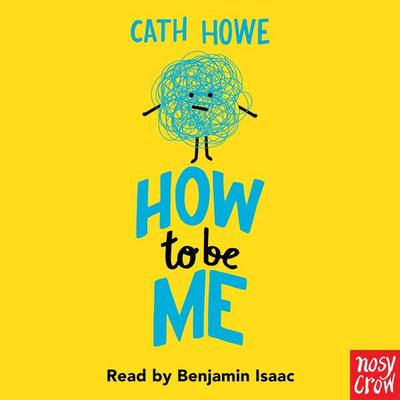 How to be Me - Cath Howe, Audio, 9781839940361