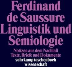 Saussure, Ferdinand De - Linguistik und Semiologie: Notizen aus dem Nachlaß. Texte, Briefe und Dokumente (suhrkamp taschenbuch wissenschaft) - Preis vom 09.10.2026 07:28:09 h