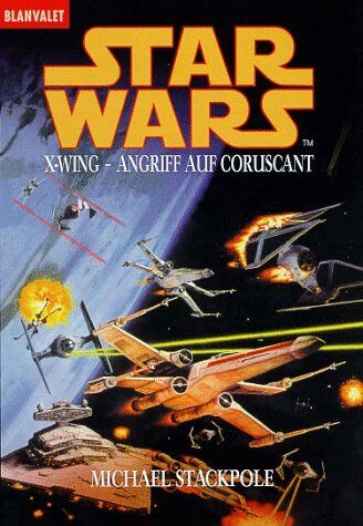 Michael Stackpole - Star Wars, X-Wing, Angriff auf Coruscant - Preis vom 04.10.2026 03:51:26 h