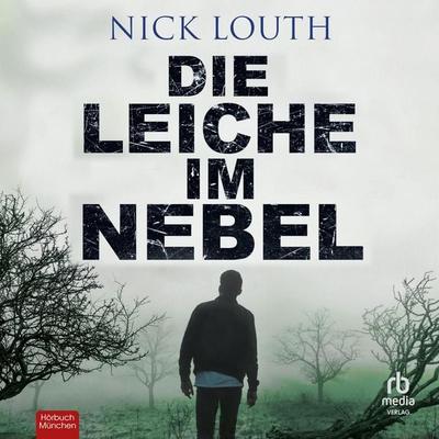 Die Leiche im Nebel - Nick Louth, Audio, 9783691280043