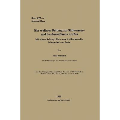Ein weiterer Beitrag zur Süßwasser- und Landasselfauna Korfus, Taschenbuch von Hans Strouhal, Springer Berlin, 978-3-662-23856-1