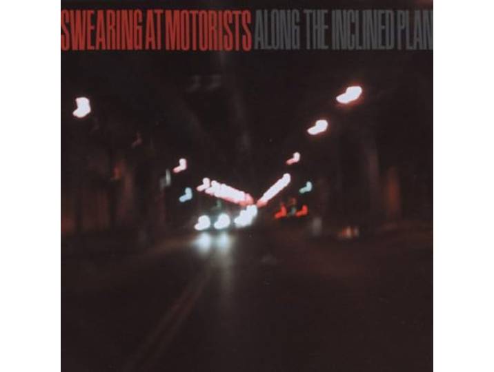 Swearing At Motorists - Along The Inclined