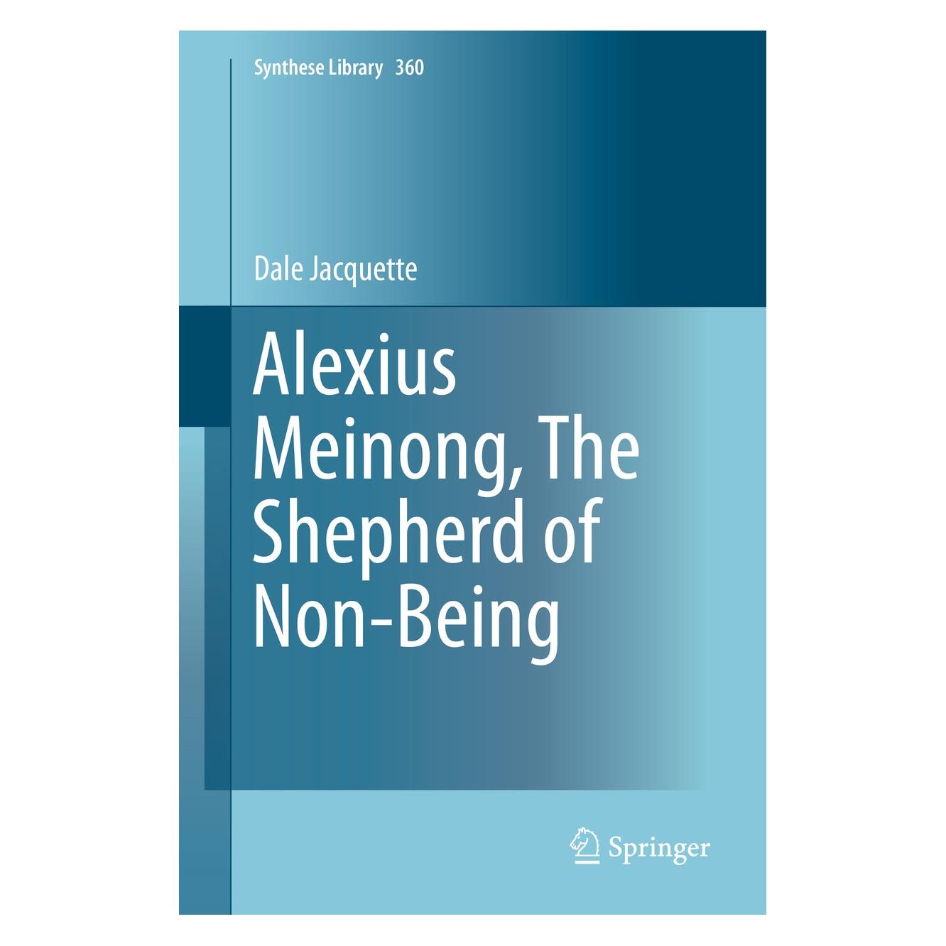Springer Alexius Meinong, The Shepherd of Non-Being (Englisch, Hardcover, Dale Jacquette) (9783319180748)