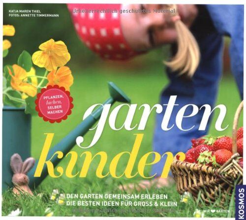 Thiel, Katja Maren - gartenkinder: Pflanzen, lachen, selber machen: Den Garten gemeinsam erleben. Die besten Ideen für Groß und Klein - Preis vom 11.10.2026 15:43:13 h