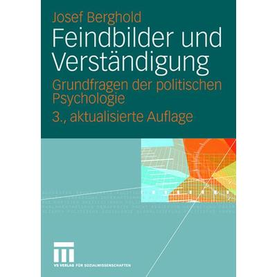 Feindbilder und Verständigung, Taschenbuch von Josef Berghold, VS Verlag für Sozialwissenschaften, 978-3-531-15628-6