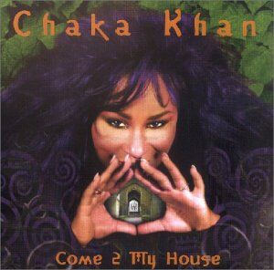 Chaka Khan - Come in 2 My House - Preis vom 13.10.2026 11:25:28 h