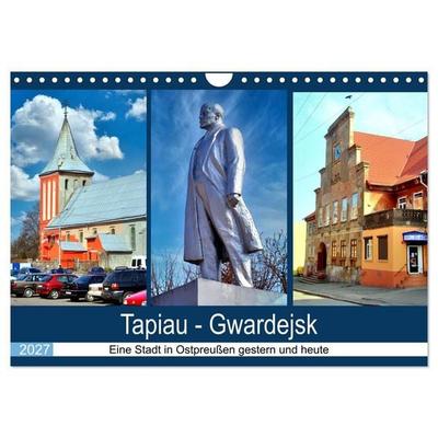 Tapiau-Gwardejsk - Eine Stadt in Ostpreußen gestern und heute (Wandkalender 2027 DIN A4 quer), CALVENDO Monatskalender