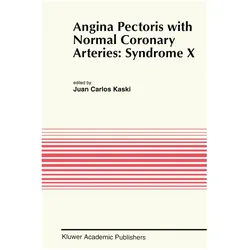 Angina Pectoris with Normal Coronary Arteries: Syndrome X, Fachbücher von Juan Carlos Kaski
