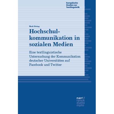 Hochschulkommunikation in sozialen Medien, Taschenbuch von Mark Döring, Narr Francke Attempto, 978-3-381-15251-3