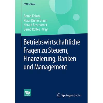 Betriebswirtschaftliche Fragen zu Steuern, Finanzierung, Banken und Management, Gebundene Ausgabe von , Springer Fachmedien Wiesbaden GmbH,
