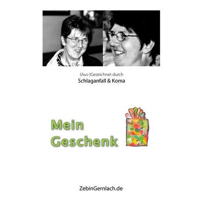 Mein Geschenk, Taschenbuch von Zebin Gernlach, BoD – Books on Demand, 978-3-8391-7290-2