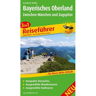 Publicpress sonstige Führer Bayerisches Oberland, Zwischen München und Zugspitze, Taschenbuch von Friedrich Köthe, KOMPASS Freytag & Berndt,