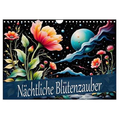 Nächtliche Blütenzauber (Wandkalender 2027 DIN A4 quer), CALVENDO Monatskalender