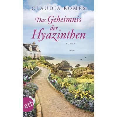 Das Geheimnis der Hyazinthen, Taschenbuch von Claudia Romes, Aufbau TB, 978-3-7466-3816-4