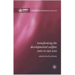 Transforming the Developmental Welfare State in East Asia, Fachbücher von H. Kwon
