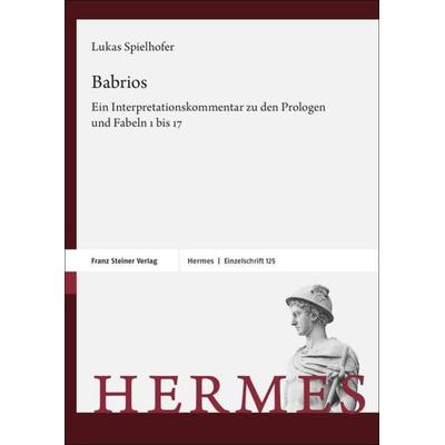 Babrios, Gebundene Ausgabe von Lukas Spielhofer, Franz Steiner Verlag, 978-3-515-13515-3