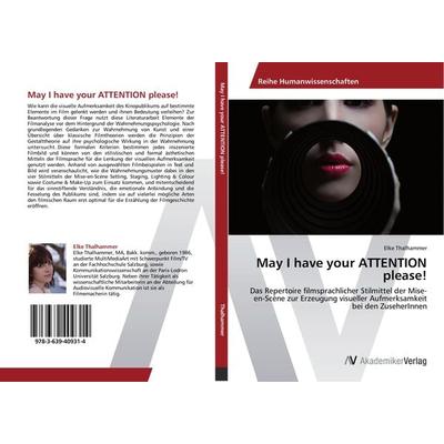 May I have your ATTENTION please!, Taschenbuch von Elke Thalhammer, AV Akademikerverlag, 978-3-639-40931-4