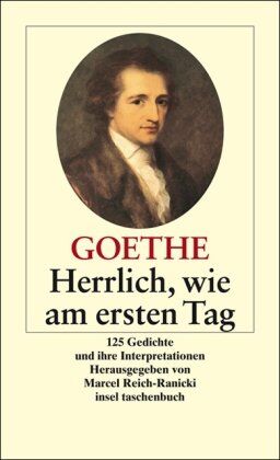 Goethe, Johann Wolfgang - Herrlich wie am ersten Tag - Preis vom 09.10.2026 07:28:09 h