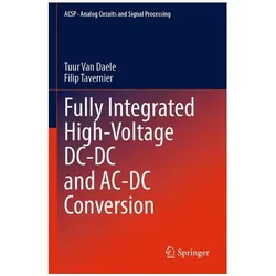 Fully Integrated High-Voltage DC-DC and AC-DC Conversion, Fachbücher von Tuur Van Daele, Filip Tavernier
