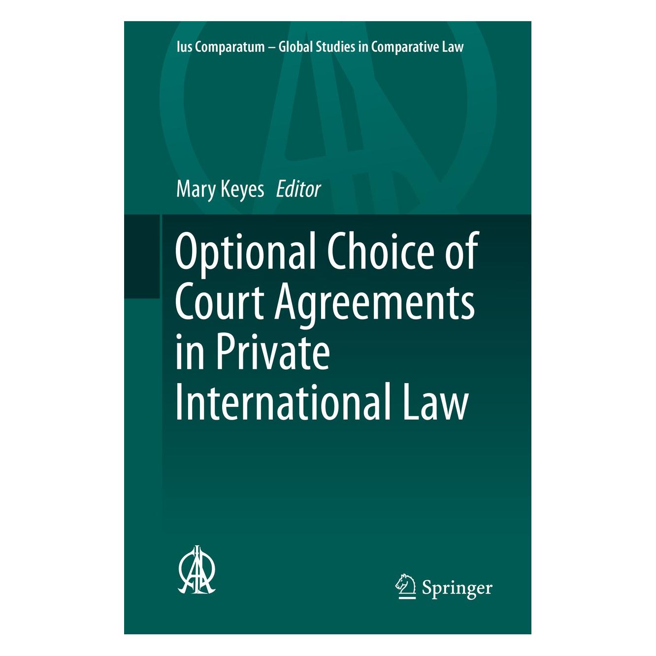 Springer Optional Choice of Court Agreements in Private International Law (Englisch, Hardcover, Mary Keyes) (9783030239138)