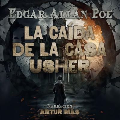 La Caída de la Casa Usher - Edgar Allan Poe, Audio, 4067248971956