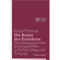 Die Kunst des Erziehens. Studienausgabe, Sachbücher von Rudolf Steiner