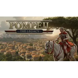 Pompeii: The Legacy