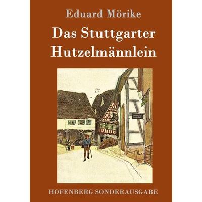 Das Stuttgarter Hutzelmännlein, Gebundene Ausgabe von Eduard Mörike, Hofenberg, 978-3-8430-8881-7