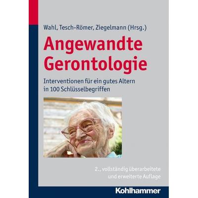 Angewandte Gerontologie, Gebundene Ausgabe von , Kohlhammer, 978-3-17-021402-6