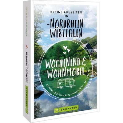 Kleine Auszeiten in NRW, Taschenbuch von Rainer D. Kröll,Thomas Kliem,Michael Moll,Udo Haafke,Hans Zaglitsch, Bruckmann, 978-3-7343-3412-2