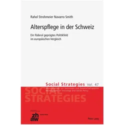 Alterspflege in der Schweiz, Fachbücher von Rahel Strohmeier Navarro Smith