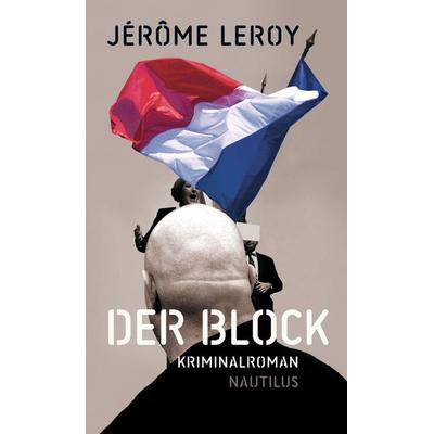 Der Block, Taschenbuch von Jérôme Leroy, Edition Nautilus GmbH