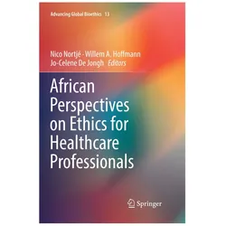 African Perspectives on Ethics for Healthcare Professionals, Fachbücher von Nico Nortjé