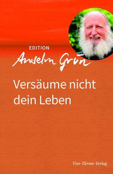 Anselm Grün - Versäume nicht dein Leben (Edition Anselm Grün) - Preis vom 05.10.2026 03:47:11 h