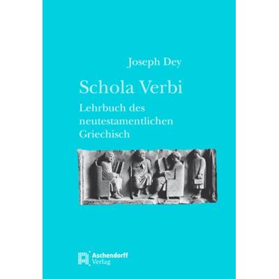 Dey, J: Schola Verbi, Gebundene Ausgabe von Joseph Dey, Aschendorff, 978-3-402-03193-3