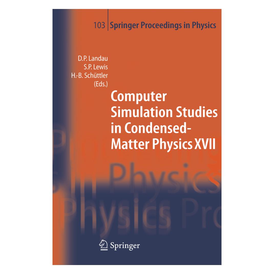 Springer Computer Simulation Studies in Condensed-Matter Physics XVII (Englisch, Softcover, David P. Landau, Heinz-Bernd Schüttler, Steven P. Lewis) (55377445)