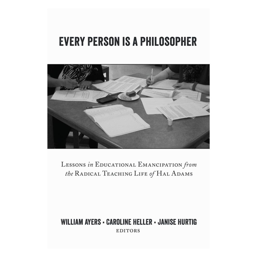 Peter Lang Every Person Is a Philosopher (Englisch, Bill Ayers, Caroline Heller, Janise Hurtig, Shirley R. Steinberg) (56037920)