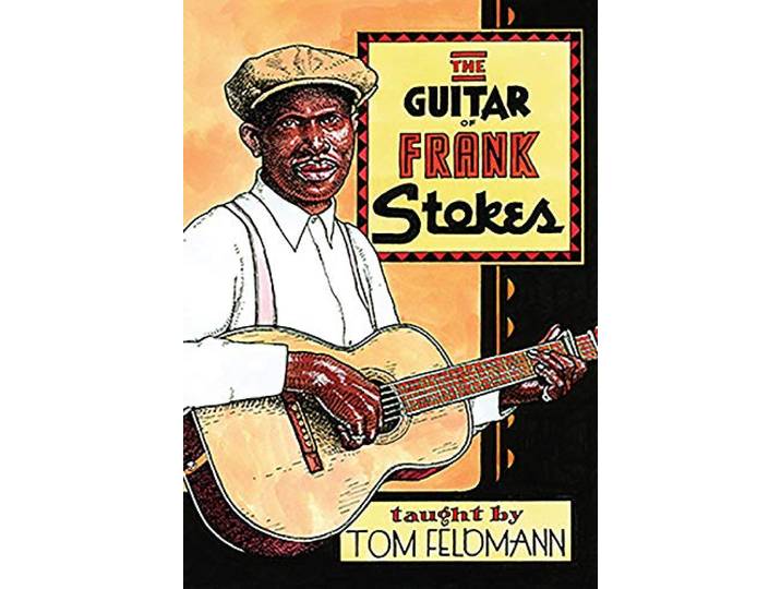 Tom Feldmann - The Guitar Of Frank Stokes