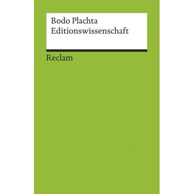 Editionswissenschaft, Taschenbuch von Bodo Plachta, Reclam, Philipp, 978-3-15-017603-0