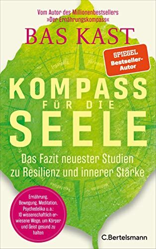 Bas Kast - Kompass für die Seele: Das Fazit neuester Studien zu Resilienz und innerer Stärke - Ernährung, Bewegung, Meditation u.v.a.: 10 wissenschaftlich erwiesene Wege, um Körper und Geist gesund zu halten - Preis vom 12.10.2026 11:37:12 h
