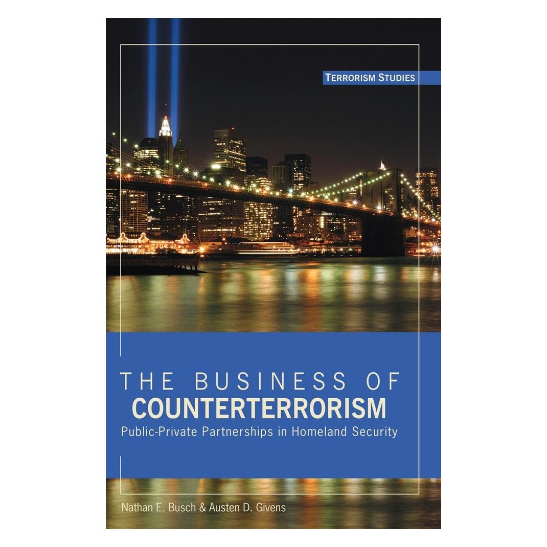 Peter Lang Busch:The Business of Counterterrorism (Englisch, Hardcover, Austen D. Givens, Nathan E. Busch) (67748169)