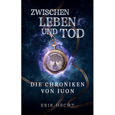 Zwischen Leben und Tod, Taschenbuch von Erik Hecht, BoD – Books on Demand, 978-3-8192-2510-9