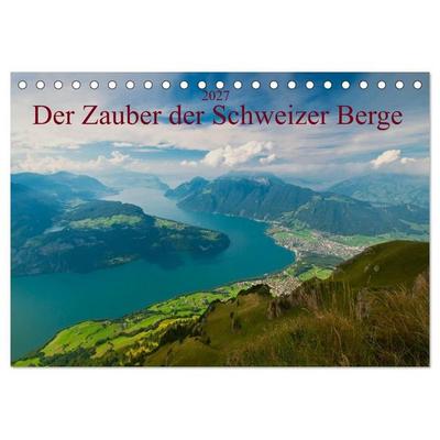 Der Zauber der Schweizer Berge (Tischkalender 2027 DIN A5 quer), CALVENDO Monatskalender