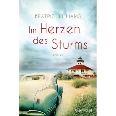 Im Herzen des Sturms / East-Coast Bd. 1, Taschenbuch von Beatriz Williams, Blanvalet