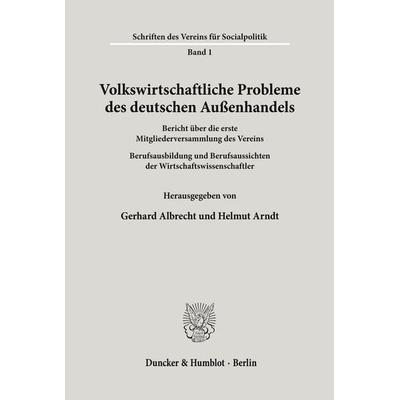 Volkswirtschaftliche Probleme des deutschen Außenhandels., Taschenbuch von , Duncker & Humblot, 978-3-428-01187-2